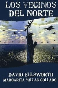 Margarita Millan Collado, David Ellsworth - Los Vecinos del Norte: 170 anos de abusos contra Mexico y America Latina, Häftad. Tillgänglighet: Lägg i varukorg