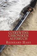 Coirewens Chroniken - Aufbruch