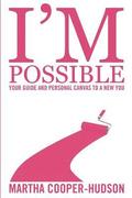 I'm Possible: Your Guide and Personal Canvas To A New You