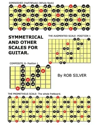 Rob Silver - Symmetrical and Other Scales for Guitar, Häftad. Tillgänglighet: Lägg i varukorg