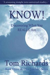 Tom Richards - KNOW! Discovering What You Really Are, Häftad