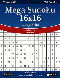 Mega Sudoku 16x16 Large Print - Extreme - Volume 60 - 276 Logic Puzzles