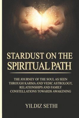 Yildiz Sethi - Stardust on the Spiritual Path, Häftad. Tillgänglighet: Lägg i varukorg