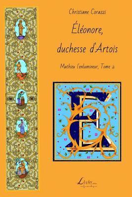 Christiane Corazzi, Livio Editions - Éléonore, duchesse d'Artois, Häftad. Tillgänglighet: Lägg i varukorg