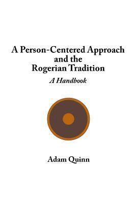 Adam Quinn - A Person-Centered Approach and the Rogerian Tradition: A Handbook, Häftad. Tillgänglighet: Lägg i varukorg