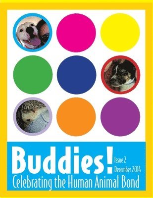 Laura Torres - Buddies! magazine, issue 2: Celebrating the Human Animal Bond, Häftad. Tillgänglighet: Lägg i varukorg