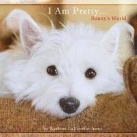 Karlene Lafayette-Aune - I Am Pretty...: Sunny's World, Häftad. Tillgänglighet: Lägg i varukorg