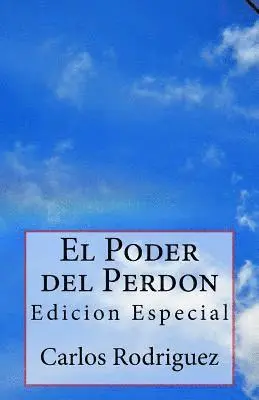 Carlos Rodriguez - El Poder del Perdon: Edicion Especial, Häftad. Tillgänglighet: Lägg i varukorg