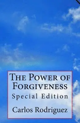 Carlos Rodriguez - The Power of Forgiveness: Special Edition, Häftad. Tillgänglighet: Lägg i varukorg
