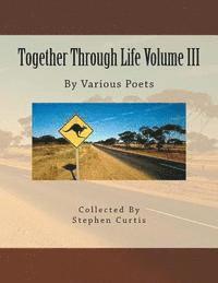 Stephen Curtis - Together Through Life Volume III: By Various Poets, Häftad. Tillgänglighet: Lägg i varukorg