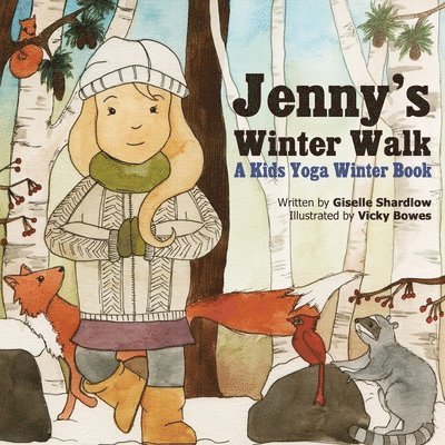 Giselle Shardlow - Jenny's Winter Walk: A Kids Yoga Winter Book, Häftad. Tillgänglighet: Lägg i varukorg
