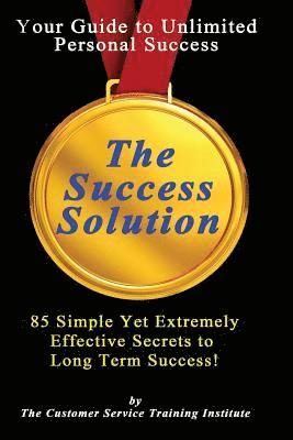 Customer Service Training Institute - The Success Solution: 85 Ways That Bring Long Term Success, Häftad. Tillgänglighet: Lägg i varukorg
