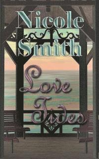 Nicole Smith - Love Tides: Book 9 of the Sully Point Series, Häftad. Tillgänglighet: Lägg i varukorg
