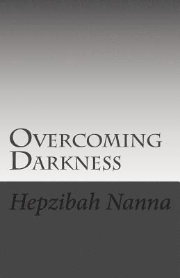 Hepzibah Nanna - Overcoming Darkness, Häftad. Tillgänglighet: Lägg i varukorg