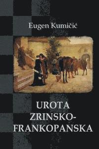 Eugen Kumicic, B. K. De Fabris - Urota Zrinsko-Frankopanska: Povijesni Roman, Häftad. Tillgänglighet: Lägg i varukorg