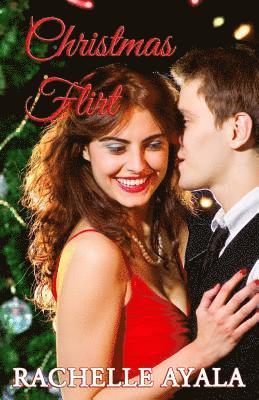 Rachelle Ayala - Christmas Flirt, Häftad. Tillgänglighet: Lägg i varukorg