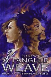 Elaine W. Clark - A Tangled Weave: Book 1 of the Twin Planet Series, Häftad. Tillgänglighet: Lägg i varukorg