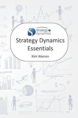 Kim Warren - Strategy Dynamics Essentials, Häftad. Tillgänglighet: Lägg i varukorg