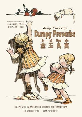 Honor C. Appleton - Dumpy Proverbs (Simplified Chinese): 10 Hanyu Pinyin with IPA Paperback B&w, Häftad. Tillgänglighet: Lägg i varukorg