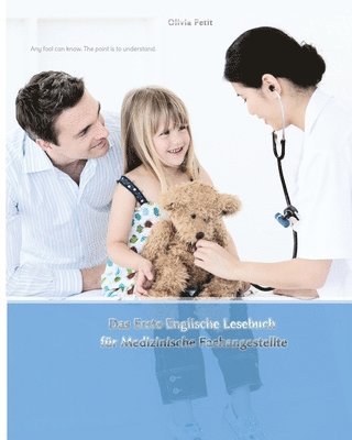 Olivia Petit - Das Erste Englische Lesebuch für Medizinische Fachangestellte, Häftad