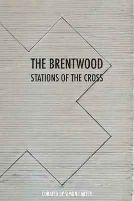 Simon Carter - The Brentwood Stations of the Cross, Häftad. Tillgänglighet: Lägg i varukorg