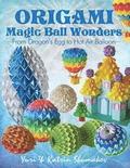 Origami Magic Ball Wonders: From Dragon's Egg to Hot Air Balloon
