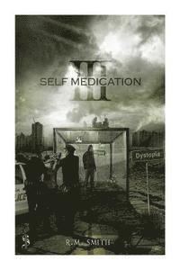 R. M. Smith - Self Medication III, Häftad. Tillgänglighet: Lägg i varukorg
