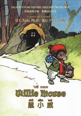 Alta Tabor - Willie Mouse (Traditional Chinese): 08 Tongyong Pinyin with IPA Paperback B&w, Häftad. Tillgänglighet: Lägg i varukorg