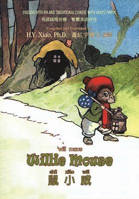Alta Tabor - Willie Mouse (Traditional Chinese): 09 Hanyu Pinyin with IPA Paperback B&w, Häftad. Tillgänglighet: Lägg i varukorg