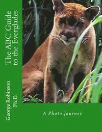 George Robinson - The ABC Guide to the Everglades: A Photo Journey, Häftad. Tillgänglighet: Lägg i varukorg