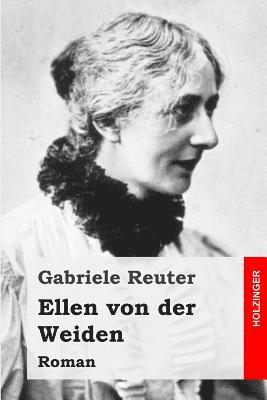 Gabriele Reuter - Ellen von der Weiden, Häftad. Tillgänglighet: Lägg i varukorg