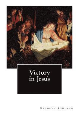 Kathryn Kuhlman - Victory in Jesus, Häftad