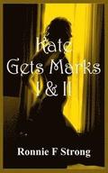 Kate Gets Marks: Parts I and II