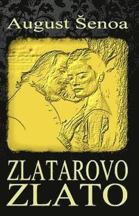 August Senoa, B. K. De Fabris - Zlatarovo Zlato, Häftad