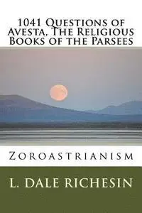 L. Dale Richesin - 1041 Questions of Avesta, The Religious Books of the Parsees: Zoroastrianism, Häftad. Tillgänglighet: Lägg i varukorg
