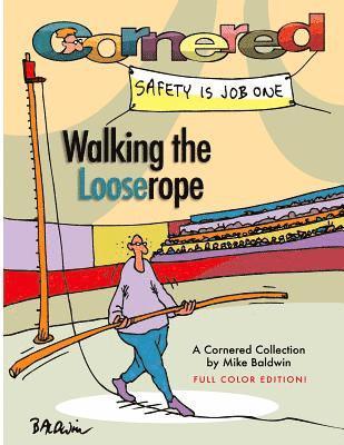 Mike Baldwin - Cornered - Walking the Looserope: A Cornered Collection, Häftad. Tillgänglighet: Lägg i varukorg
