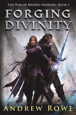 Andrew Rowe, Jessica Richards - Forging Divinity, Häftad. Tillgänglighet: Lägg i varukorg
