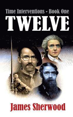 James Sherwood - Twelve: Time Interventions, Häftad