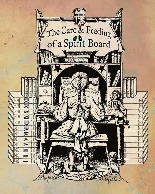 Craig Conley, Prof Oddfellow - The Care and Feeding of a Spirit Board, Häftad