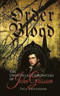 Page Zaplendam - Order of the Blood: The Unofficial Chronicles of John Grissom, Häftad. Tillgänglighet: Lägg i varukorg