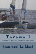 Tarawa 1: Aventures aeronautiques et maritimes