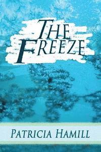 Patricia Hamill - The Freeze, Häftad. Tillgänglighet: Lägg i varukorg