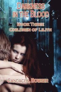 Celestial Waters Publishing - Darkness in the Blood, Häftad. Tillgänglighet: Lägg i varukorg
