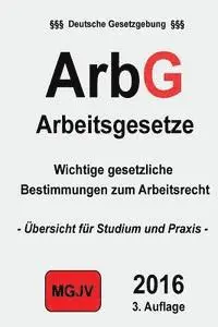 Redaktion M. G. J. V., Verlag Groelsv - ArbG - Arbeitsgesetze: Arbeitsgesetze, Häftad. Tillgänglighet: Lägg i varukorg