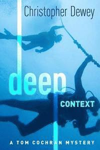 Christopher Dewey - Deep Context: A Tom Cochran Mystery, Häftad