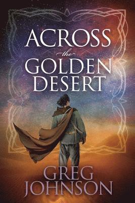 Greg Johnson - Across the Golden Desert, Häftad. Tillgänglighet: Lägg i varukorg