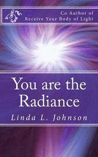 Robin Rose, Linda L. Johnson - You are the Radiance: You are the light of God in this world, Häftad. Tillgänglighet: Lägg i varukorg