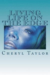 Cheryl Taylor - Living life on the edge, Häftad