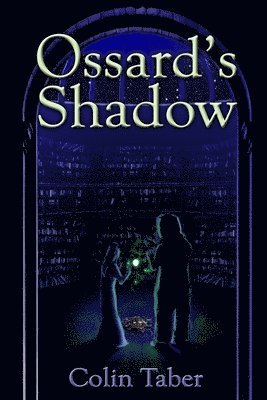 Colin Taber - Ossard's Shadow, Häftad. Tillgänglighet: Lägg i varukorg
