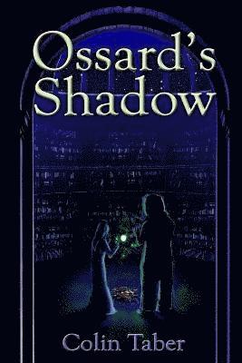 Colin Taber - Ossard's Shadow, Häftad. Tillgänglighet: Lägg i varukorg